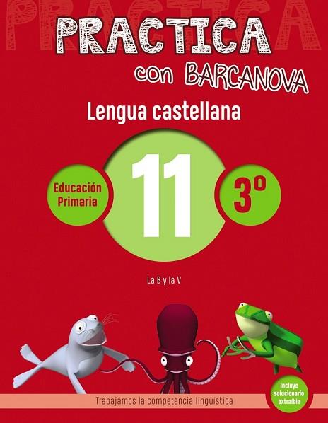 LENGUA CASTELLANA 11 (PRACTICA CON BARCANOVA 3ER) | 9788448945367 | CAMPS, MONTSE; SERRA, LLUÏSA | Llibreria Drac - Librería de Olot | Comprar libros en catalán y castellano online