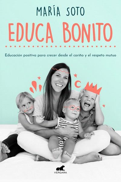 EDUCA BONITO | 9788417664923 | SOTO, MARÍA | Llibreria Drac - Llibreria d'Olot | Comprar llibres en català i castellà online