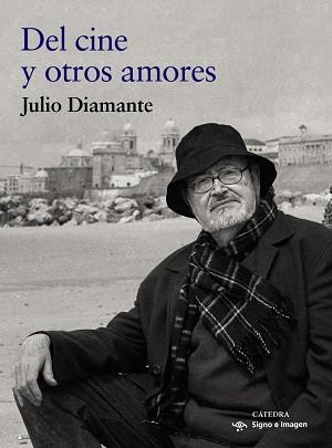 DEL CINE Y OTROS AMORES | 9788437642260 | DIAMANTE, JULIO | Llibreria Drac - Llibreria d'Olot | Comprar llibres en català i castellà online