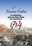 HISTORIA QUE EN ROC PONS NO CONEIXIA, LA | 9788424649470 | CABRE, JAUME | Llibreria Drac - Llibreria d'Olot | Comprar llibres en català i castellà online