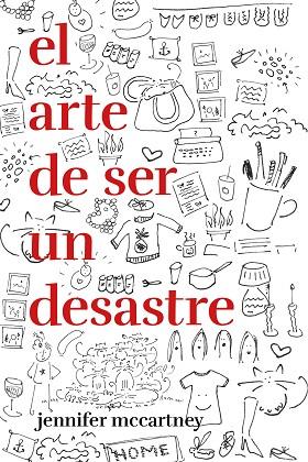 ARTE DE SER UN DESASTRE, EL | 9788499987545 | MCCARTNEY, JENNIFER | Llibreria Drac - Llibreria d'Olot | Comprar llibres en català i castellà online
