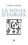 NUVIA D'EUROPA, LA | 9788429761443 | TORNER, CARLES | Llibreria Drac - Llibreria d'Olot | Comprar llibres en català i castellà online