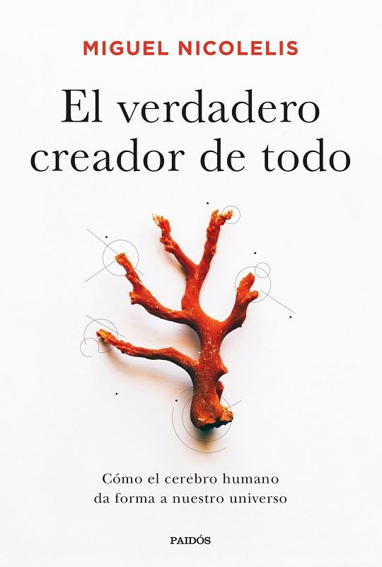 VERDADERO CREADOR DE TODO, EL | 9788449338922 | NICOLELIS, MIGUEL | Llibreria Drac - Llibreria d'Olot | Comprar llibres en català i castellà online