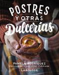 POSTRES Y OTRAS DULCERÍAS | 9788416124923 | RODRÍGUEZ, PAMELA | Llibreria Drac - Llibreria d'Olot | Comprar llibres en català i castellà online
