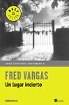 LUGAR INCIERTO, UN (COMISARIO ADAMSBERG 6) | 9788466331203 | VARGAS, FRED | Llibreria Drac - Llibreria d'Olot | Comprar llibres en català i castellà online