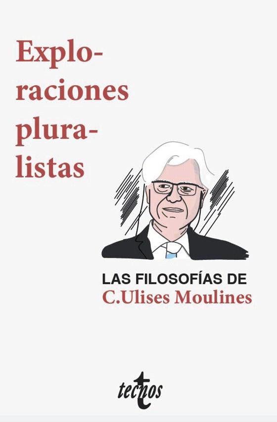 EXPLORACIONES PLURALISTAS: LAS FILOSOFÍAS DE C. ULISES MOULINES | 9788430977932 | AA.DD. | Llibreria Drac - Llibreria d'Olot | Comprar llibres en català i castellà online