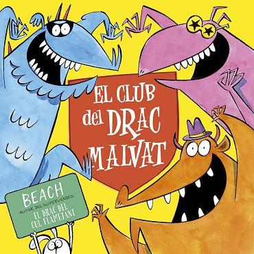 CLUB DEL DRAC MALVAT, EL | 9788491457053 | BEACH | Llibreria Drac - Llibreria d'Olot | Comprar llibres en català i castellà online