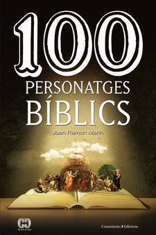 100 PERSONATGES BIBLICS | 9788490348321 | MARÍN, JOAN RAMON | Llibreria Drac - Llibreria d'Olot | Comprar llibres en català i castellà online