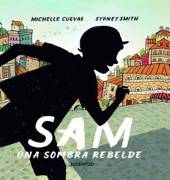 SAM, UNA SOMBRA REBELDE | 9788426147370 | CUEVAS, MICHELLE | Llibreria Drac - Llibreria d'Olot | Comprar llibres en català i castellà online
