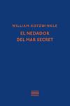 NEDADOR DEL MAR SECRET, EL | 9788416259366 | KOTZWINKLE, WILLIAM | Llibreria Drac - Llibreria d'Olot | Comprar llibres en català i castellà online