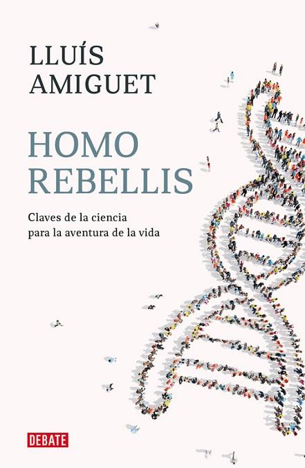 HOMO REBELLIS | 9788418006234 | AMIGUET, LLUIS | Llibreria Drac - Librería de Olot | Comprar libros en catalán y castellano online