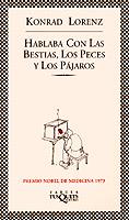 HABLA CON LAS BESTIAS, LOS PECES Y LOS PAJAROS | 9788483106402 | LORENZ, KONRAD | Llibreria Drac - Llibreria d'Olot | Comprar llibres en català i castellà online