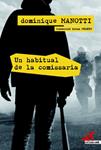 HABITUAL DE LA COMISSARIA, UN | 9788415900047 | MANOTTI, DOMINIQUE | Llibreria Drac - Llibreria d'Olot | Comprar llibres en català i castellà online