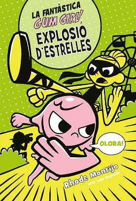 EXPLOSIÓ D'ESTRELLES (LA FANTASTICA GUM GIRL 3) | 9788468340791 | MONTIJO, RHODE; REYNOLDS, LUKE | Llibreria Drac - Llibreria d'Olot | Comprar llibres en català i castellà online