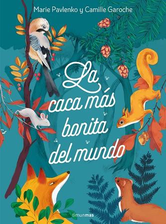 CACA MÁS BONITA DEL MUNDO, LA | 9788408242024 | PAVLENKO, MARIE; GAROCHE, CAMILLE | Llibreria Drac - Llibreria d'Olot | Comprar llibres en català i castellà online