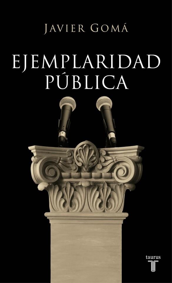 EJEMPLARIDAD PUBLICA | 9788430606832 | GOMA, JAVIER | Llibreria Drac - Llibreria d'Olot | Comprar llibres en català i castellà online