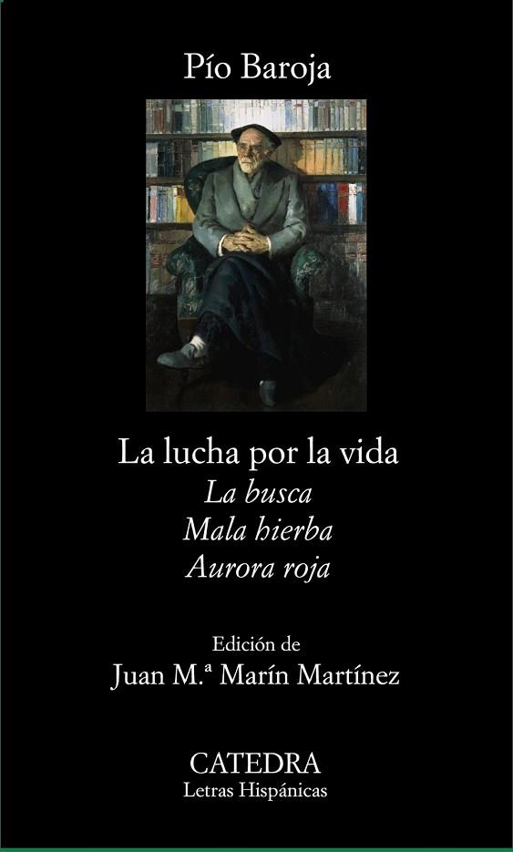 LUCHA POR LA VIDA, LA (PACK LA BUSCA + MALA HIERBA + AURORA | 9788437628431 | BAROJA, PIO | Llibreria Drac - Llibreria d'Olot | Comprar llibres en català i castellà online