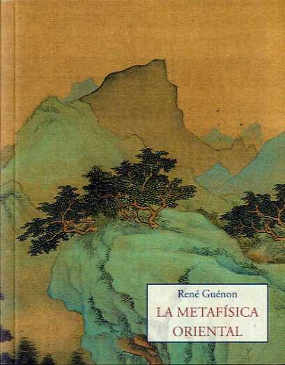 METAFÍSICA ORIENTAL, LA | 9788497163880 | GUENON, RENE | Llibreria Drac - Llibreria d'Olot | Comprar llibres en català i castellà online