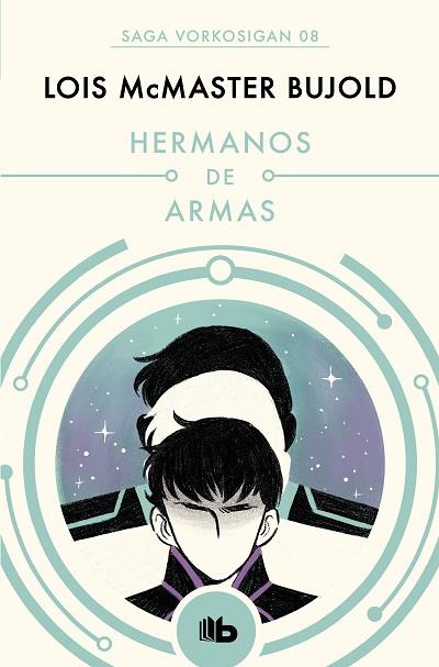 HERMANOS DE ARMAS (LAS AVENTURAS DE MILES VORKOSIGAN 8) | 9788490708590 | MCMASTER BUJOLD, LOIS | Llibreria Drac - Llibreria d'Olot | Comprar llibres en català i castellà online