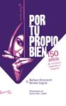 POR TU PROPIO BIEN | 9788493770921 | EHRENREICH, BARBARA; ENGLISH, DEIRDRE | Llibreria Drac - Llibreria d'Olot | Comprar llibres en català i castellà online