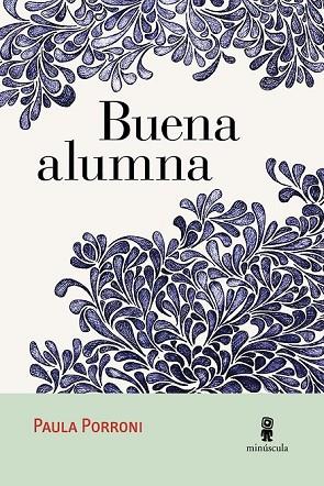 BUENA ALUMNA | 9788494534836 | PORRONI, PAULA | Llibreria Drac - Llibreria d'Olot | Comprar llibres en català i castellà online