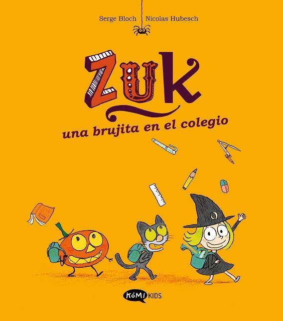 BRUJITA EN EL COLEGIO, UNA (ZUK 2) | 9788419183286 | BLOCH, SERGE | Llibreria Drac - Llibreria d'Olot | Comprar llibres en català i castellà online