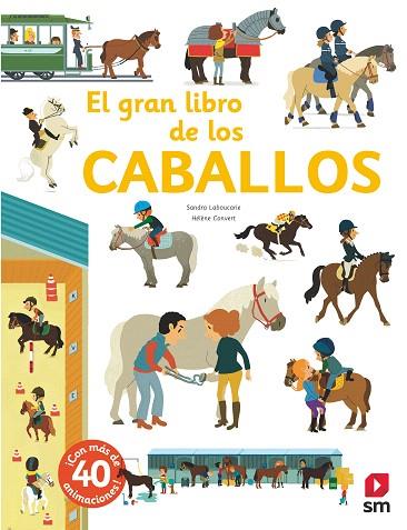 GRAN LIBRO DE LOS CABALLOS, EL | 9788491820482 | LABOUCARIE, SANDRA | Llibreria Drac - Llibreria d'Olot | Comprar llibres en català i castellà online
