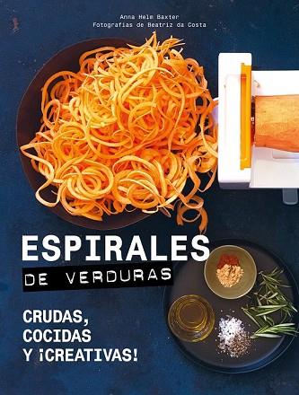 ESPIRALES DE VERDURAS | 9788416890729 | COSTA, BEATRIZ DA; HELM, ANNA | Llibreria Drac - Llibreria d'Olot | Comprar llibres en català i castellà online