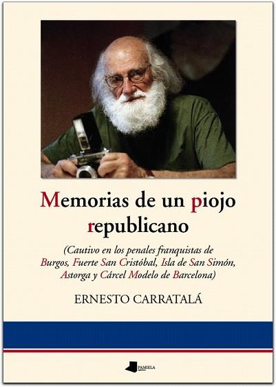 MEMORIAS DE UN PIOJO REPUBLICANO | 9788476815205 | CARRATALA, ERNESTO | Llibreria Drac - Llibreria d'Olot | Comprar llibres en català i castellà online