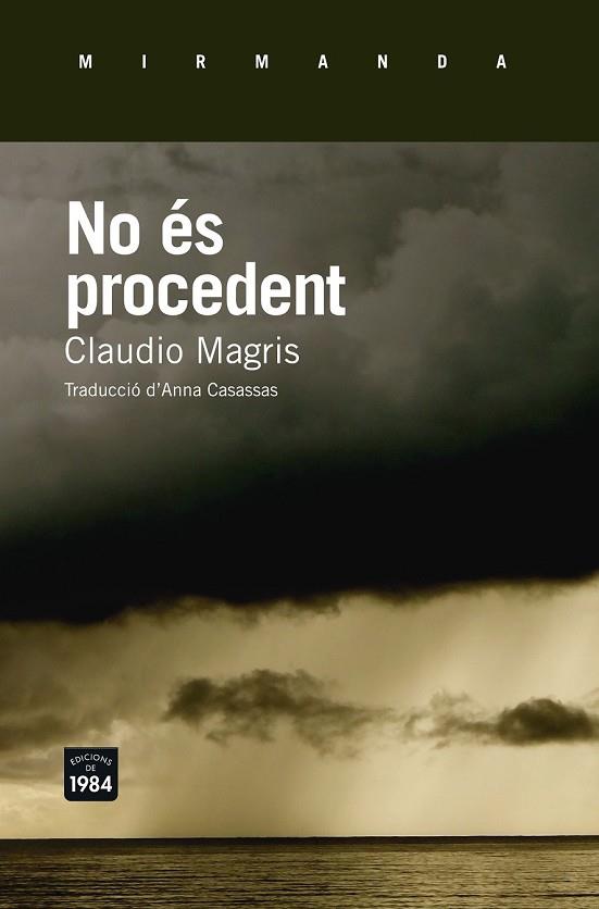 NO ÉS PROCEDENT | 9788415835790 | MAGRIS, CLAUDIO | Llibreria Drac - Llibreria d'Olot | Comprar llibres en català i castellà online