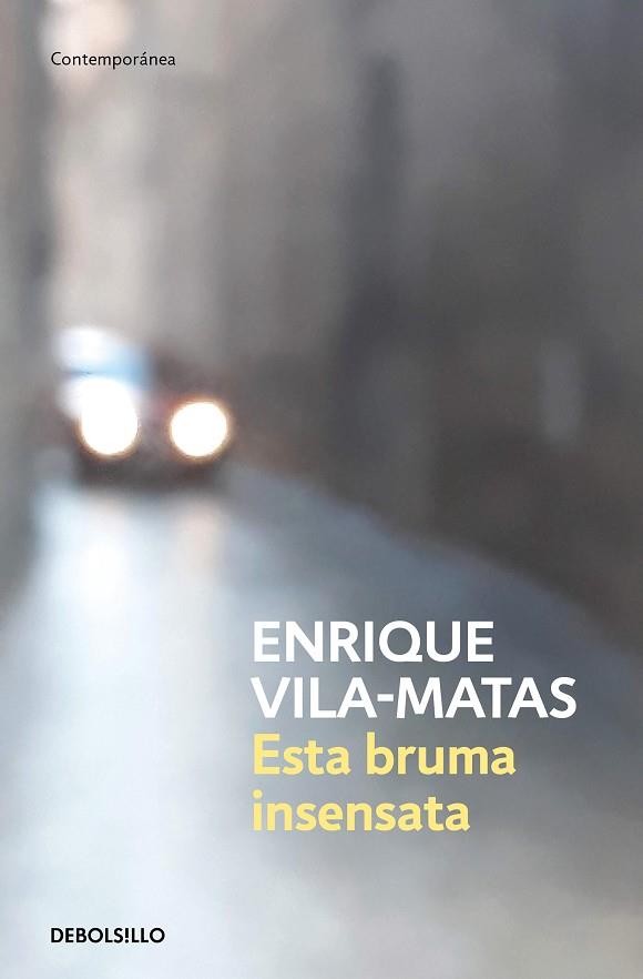 ESTA BRUMA INSENSATA | 9788466359412 | VILA-MATAS, ENRIQUE | Llibreria Drac - Llibreria d'Olot | Comprar llibres en català i castellà online