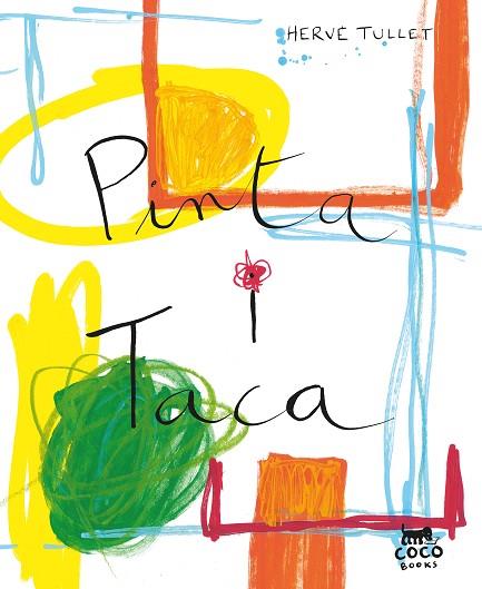 PINTA I TACA | 9788412557046 | TULLET, HERVÉ | Llibreria Drac - Llibreria d'Olot | Comprar llibres en català i castellà online