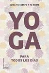YOGA PARA TODOS LOS DÍAS | 9788408145417 | AAVV | Llibreria Drac - Llibreria d'Olot | Comprar llibres en català i castellà online