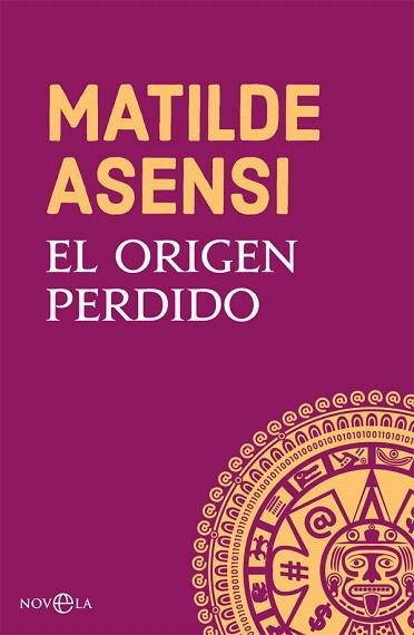 ORIGEN PERDIDO, EL | 9788491645252 | ASENSI, MATILDE | Llibreria Drac - Llibreria d'Olot | Comprar llibres en català i castellà online