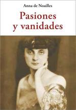 PASIONES Y VANIDADES | 9788497165129 | DE NOAILLES, ANNA | Llibreria Drac - Llibreria d'Olot | Comprar llibres en català i castellà online
