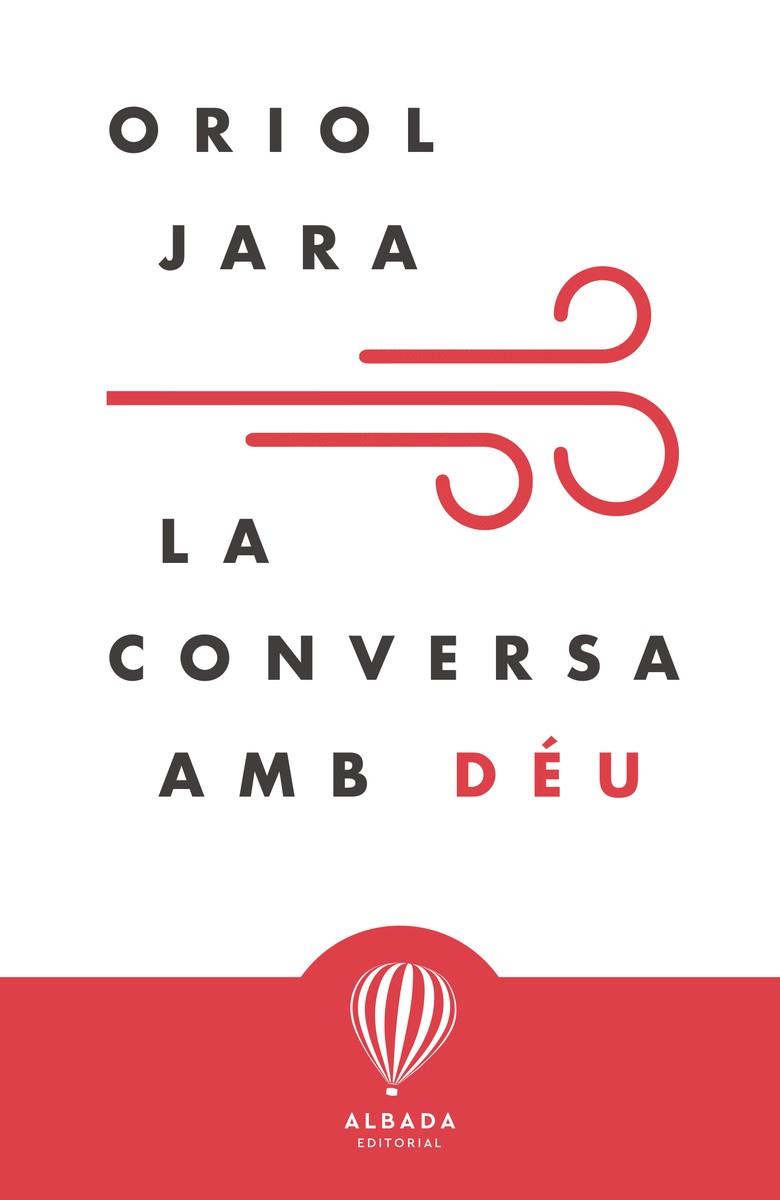 CONVERSA AMB DÉU, LA | 9788487023668 | JARA, ORIOL | Llibreria Drac - Librería de Olot | Comprar libros en catalán y castellano online
