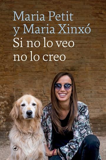 SI NO LO VEO NO LO CREO | 9788418059704 | PETIT, MARIA; XINXÓ, MARIA | Llibreria Drac - Llibreria d'Olot | Comprar llibres en català i castellà online