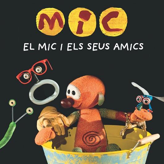 MIC. EL MIC I ELS SEUS AMICS | 9788424665340 | AA.DD. | Llibreria Drac - Llibreria d'Olot | Comprar llibres en català i castellà online