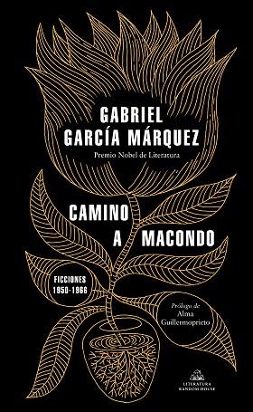 CAMINO A MACONDO | 9788439737834 | GARCÍA MÁRQUEZ, GABRIEL | Llibreria Drac - Llibreria d'Olot | Comprar llibres en català i castellà online