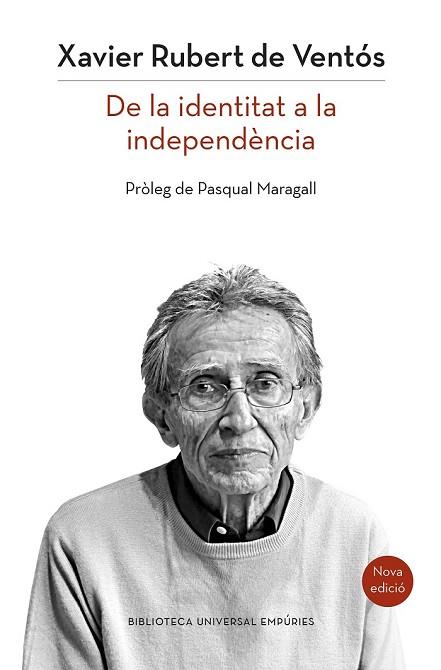 DE LA IDENTITAT A LA INDEPENDÈNCIA (NOVA EDICIÓ) | 9788497879514 | RUBERT DE VENTÓS, XAVIER | Llibreria Drac - Llibreria d'Olot | Comprar llibres en català i castellà online