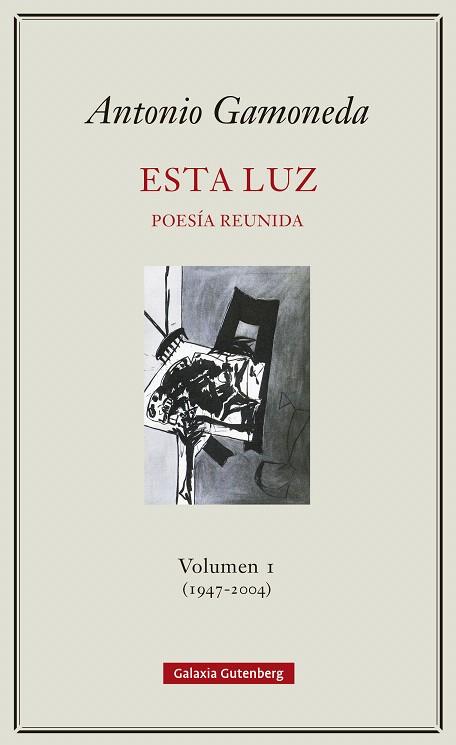 ESTA LUZ. VOLUMEN I (1947-2004) | 9788417747831 | GAMONEDA, ANTONIO | Llibreria Drac - Llibreria d'Olot | Comprar llibres en català i castellà online