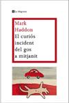 CURIOS INCIDENT DEL GOS A MITJANIT, EL | 9788482649672 | HADDON, MARK | Llibreria Drac - Llibreria d'Olot | Comprar llibres en català i castellà online