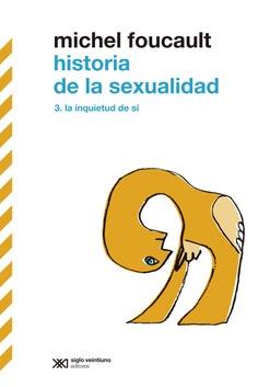 HISTORIA DE LA SEXUALIDAD 3 LA QUIETUD DE SI | 9788432320811 | FOUCAULT, MICHEL | Llibreria Drac - Librería de Olot | Comprar libros en catalán y castellano online