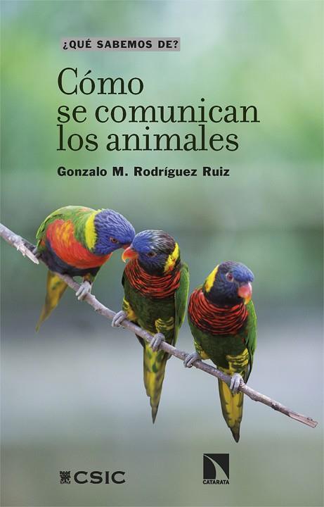 CÓMO SE COMUNICAN LOS ANIMALES | 9788413528175 | RODRÍGUEZ RUIZ, GONZALO M. | Llibreria Drac - Llibreria d'Olot | Comprar llibres en català i castellà online