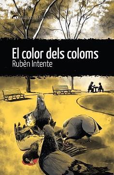 COLOR DELS COLOMS, EL | 9788412439274 | INTENTE, RUBÈN | Llibreria Drac - Llibreria d'Olot | Comprar llibres en català i castellà online