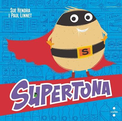 SUPERTONA | 9788466153973 | HENDRA, SUE; LINNET, PAUL | Llibreria Drac - Llibreria d'Olot | Comprar llibres en català i castellà online