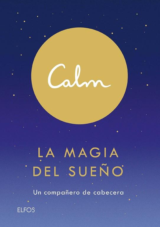 CALM. LA MAGIA DEL SUEÑO | 9788418075155 | ACTON, MICHAEL | Llibreria Drac - Llibreria d'Olot | Comprar llibres en català i castellà online