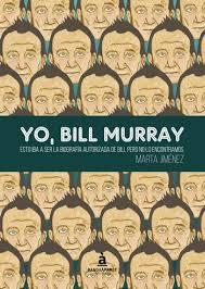 YO, BILL MURRAY | 9788494408687 | JIMÉNEZ, MARTA | Llibreria Drac - Llibreria d'Olot | Comprar llibres en català i castellà online