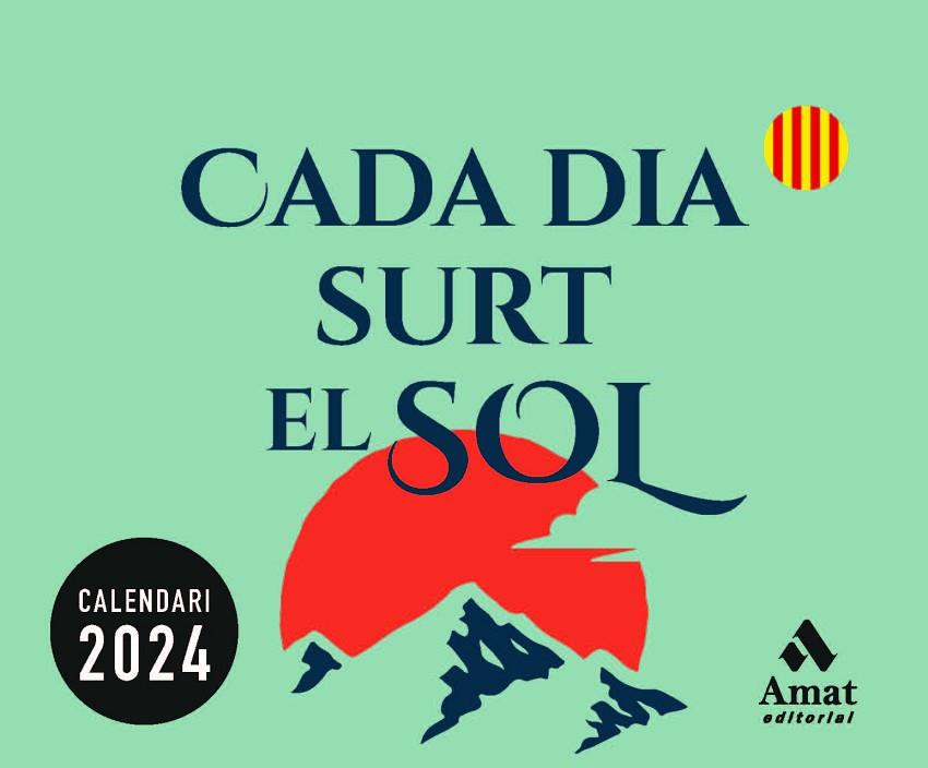 CALENDARI CADA DIA SURT EL SOL 2024 | 9788419870018 | AA.DD. | Llibreria Drac - Librería de Olot | Comprar libros en catalán y castellano online