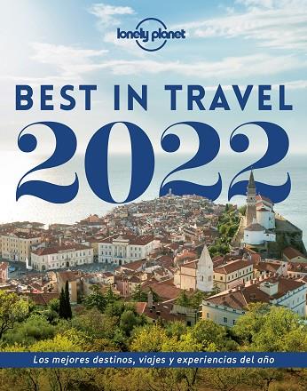 BEST IN TRAVEL 2022 | 9788408248439 | AA. VV. | Llibreria Drac - Llibreria d'Olot | Comprar llibres en català i castellà online